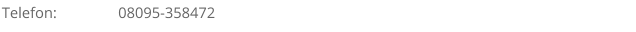 Telefon: 08095-358472